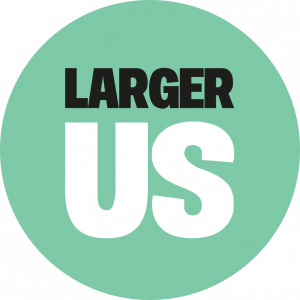 Larger Us